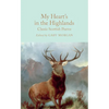 My Heart's in the Highlands: Classic Scottish Poems - Hardcover