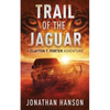 Trail of the Jaguar: A Clayton T. Porter Adventure - Paperback