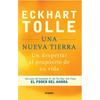 Una Nueva Tierra: Un Despertar Al Propósito de Su Vida / A New Earth: Awakening to Your Life's Purpose - Paperback