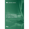 Is Online Technology the Hope in Uncertain Times for Higher Education? - Hardcover