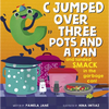 C Jumped Over Three Pots and a Pan and Landed Smack in the Garbage Can! - Hardcover