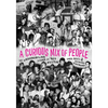 A Curious Mix of People: The Underground Scene of '90s Austin - Paperback