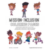 Mission: Inclusion Coloring Pages: Inclusion Coloring - Paperback
