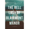 The Bell Lady of Blairmont Manor - Paperback