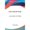Gone with the Draft: Love Letters of a Trainee - Paperback