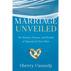 Marriage Unveiled: The Promise, Passion, and Pitfalls of Imperfectly Ever After - Paperback