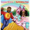 Queen Olivia and Superhero Dad - Hardcover