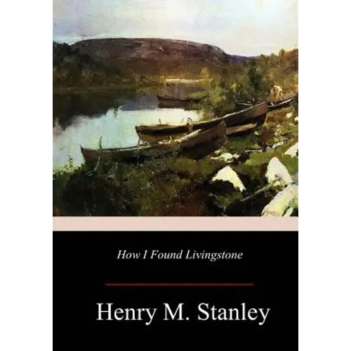 How I Found Livingstone - Paperback