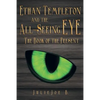 Ethan Templeton and the All-Seeing EYE: The Book of the Present - Paperback