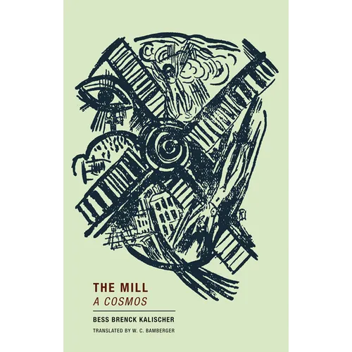 The Mill: A Cosmos - Paperback