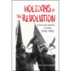 Holidays of the Revolution: Communist Identity in Israel, 1919-1965 - Paperback