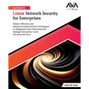 Ultimate Linux Network Security for Enterprises - Paperback