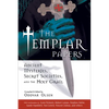 The Templar Papers: Ancient Mysteries, Secret Societies and the Holy Grail - Paperback