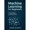 Machine Learning for Beginners: An Introduction to Artificial Intelligence and Machine Learning - Paperback