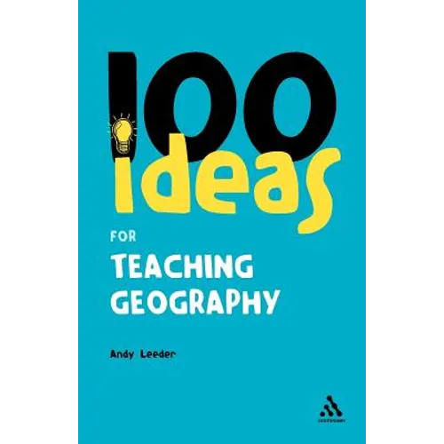 100 Ideas for Teaching Geography - Paperback