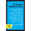 The Rossetti-MacMillan Letters: Some 133 Unpublished Letters Written to Alexander Macmillan, F. S. Ellis, and Others, by Dante Gabriel, Christina, and - Paperback