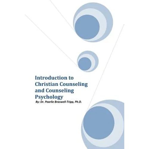 Introduction to Christian Counseling and Counseling Psychology - Paperback
