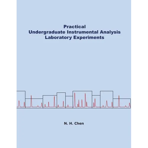 Practical Undergraduate Instrumental Analysis Laboratory Experiments - Paperback