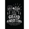 What Is Life But One Grand Adventure - Paperback