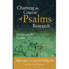 Charting the Course of Psalms Research: Essays on the Psalms, Volume 1 - Paperback