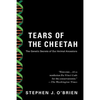 Tears of the Cheetah: And Other Tales from the Genetic Frontier - Paperback