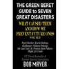 The Green Beret Guide to Seven Great Disasters (II): What Caused Them and How We Prevent Future Ones - Paperback