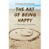 The Art of Being Happy: A Philosophical Exploration - Paperback