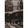 The Road to Dallas: The Assassination of John F. Kennedy - Paperback