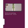 Understanding Essential Oils: Aromatic Medicine - Paperback