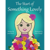 The Start of Something Lovely: Sharing Kindness and Flowers in Kindergarten - Paperback