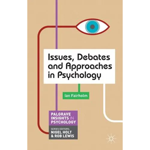 Issues, Debates and Approaches in Psychology - Paperback