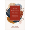 The Church Revitalization Checklist: A Hopeful and Practical Guide for Leading Your Congregation to a Brighter Tomorrow - Hardcover