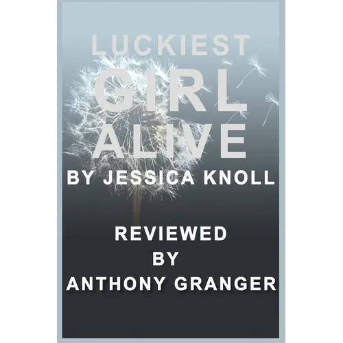 Luckiest Girl Alive by Jessica Knoll - Reviewed - Paperback