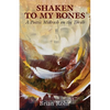 Shaken to My Bones: A Poetic Midrash on the Torah - Paperback