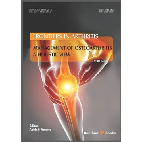 Management of Osteoarthritis - a Holistic View, (Frontiers in Arthritis, Volume 1) - Paperback