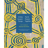 Irrititja Kuwarri Tjungu (Past and Present Together): Fifty Years of Papunya Tula Artists - Hardcover