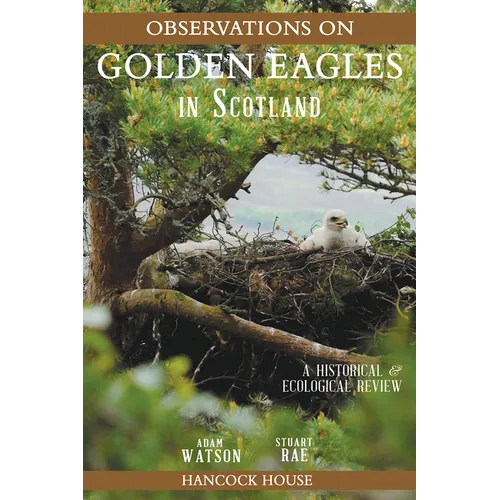Observations of Golden Eagles in Scotland: A Historical & Ecological Review - Hardcover