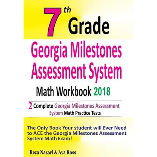 7th Grade Georgia Milestones Assessment System Math Workbook 2018: The Most Comprehensive Review for the Math Section of the GMAS TEST - Paperback
