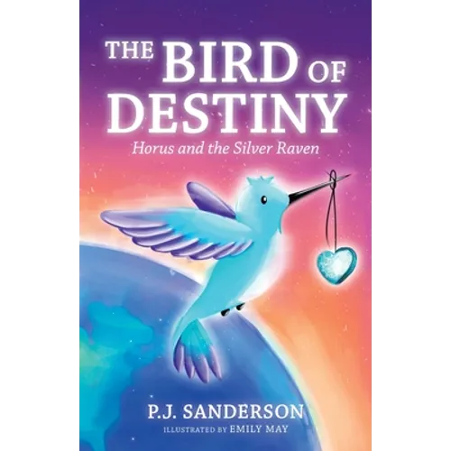 The Bird of Destiny: Horus and the Silver Raven - Paperback
