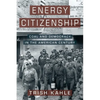 Energy Citizenship: Coal and Democracy in the American Century - Paperback