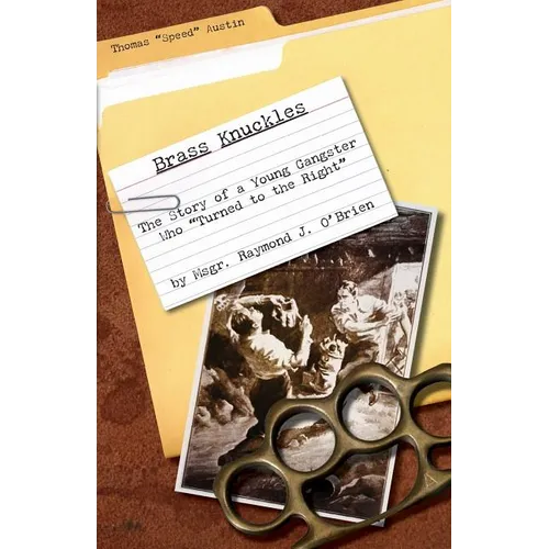 Brass Knuckles: The Story of a Young Gangster who "Turned to the Right" - Paperback