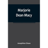 Marjorie Dean Macy - Paperback