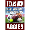 Daily Devotions for Die-Hard Fans Texas A&M Aggies - Paperback