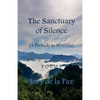 The Sanctuary of Silence: A Prelude to Serenity - Paperback