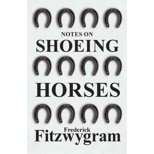 Notes on Shoeing Horses - Paperback