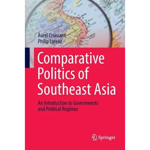 Comparative Politics of Southeast Asia: An Introduction to Governments and Political Regimes - Paperback
