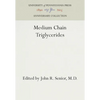 Medium Chain Triglycerides - Hardcover