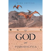 Of God and Pterodactyls - Paperback