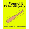I Found It Ek het dit gekry: Children's Picture Book English-Afrikaans (Bilingual Edition) (www.rich.center) - Paperback