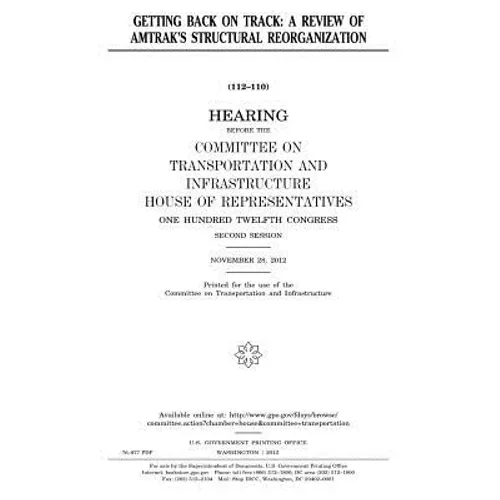 Getting back on track: a review of Amtrak's structural reorganization - Paperback